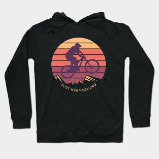 just keep biking Hoodie